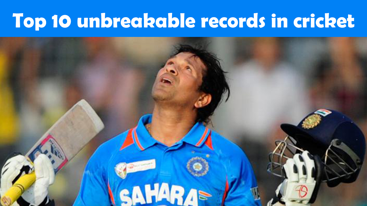 Top 10 unbreakable record in cricket