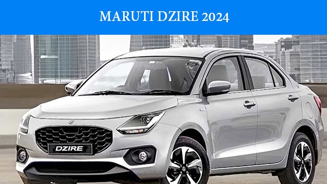 Maruti Dzire 2024