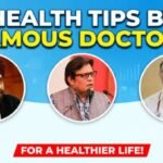 HEALTH TIPS BY FAMOUS DOCTORS